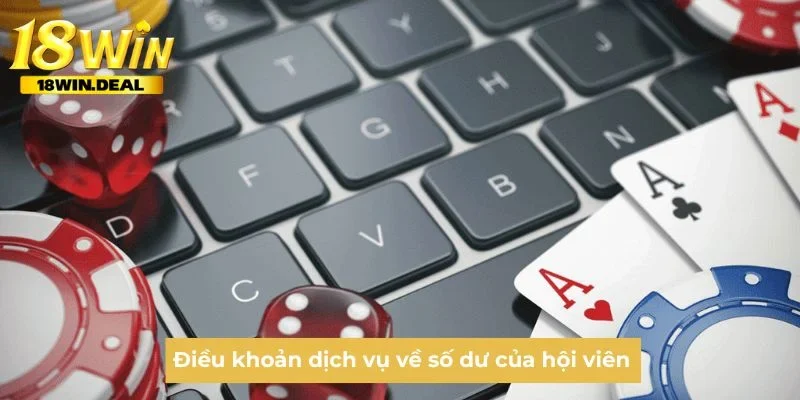 Điều khoản dịch vụ về số dư của hội viên