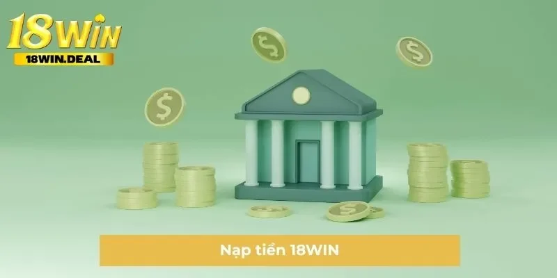Nạp tiền 18WIN