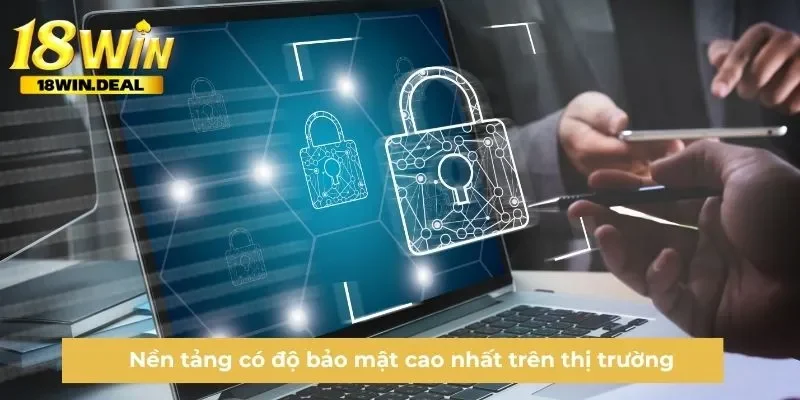Nền tảng có độ bảo mật cao nhất trên thị trường