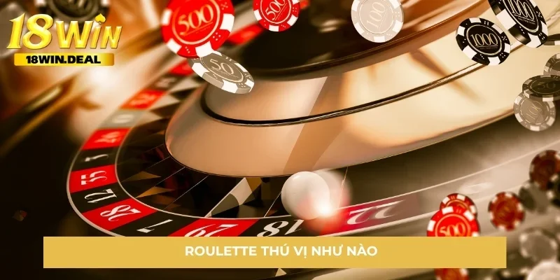 roulette thú vị như nào