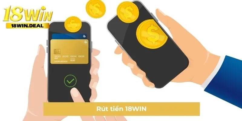 Rút tiền 18WIN